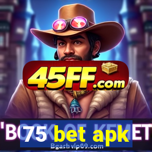 75 bet apk